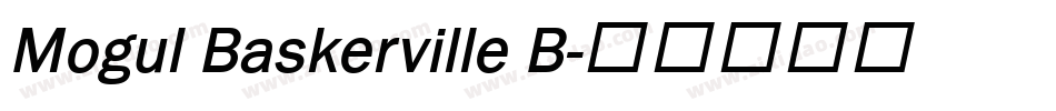 Mogul Baskerville B字体转换